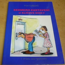 Max Kašparů - Sedmero zastavení u klíčové dírky (2016)