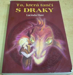 Lucinda Hare - Ta, která tančí s draky (2013)