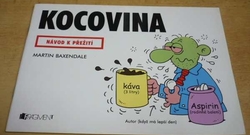Martin Baxendale - Kocovina. Návod k přežití (2006)