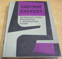 K. Fried - Vnútorné choroby nepárnokopytníkov, masožravcov a kožušinových zvierat (1972)