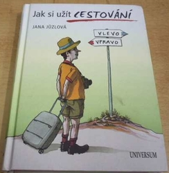 Jana Jůzlová - Jak si užít cestování (2016)