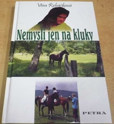 Věra Řeháčková - Nemysli jen na kluky (2006)