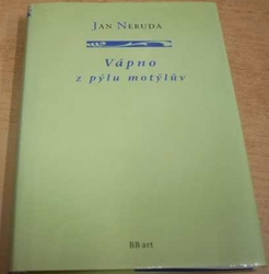 Jan Neruda - Vápno z pýlu motýlův (2002)
