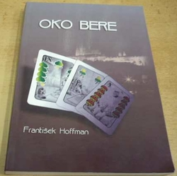 František Hoffman - Oko bere (2013)