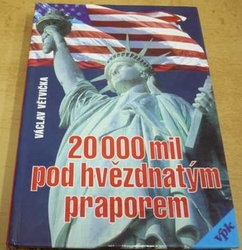 Václav Větvička - 20000 mil pod hvězdnatým praporem (1995) 