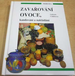 Gabriele Colditzová - Zavařování ovoce, kandování a nakládání (1997)