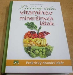 Jarmila Mandžuková - Liečivá sila vitamínov a minerálnych látok (2013) slovensky