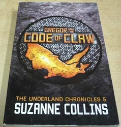 Suzanne Collins - Gregor adn the Code of Claw (2013) anglicky 