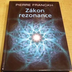 Pierre Franckh - Zákon rezonance (2010) 