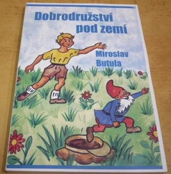 Miroslav Butula - Dobrodružství pod zemí (2018)