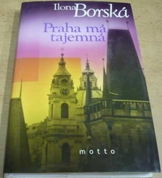 Ilona Borská - Praha má tajemná (2005)