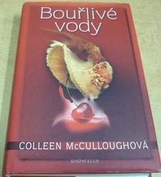 Colleen McCulloughová - Bouřlivé vody (2010)