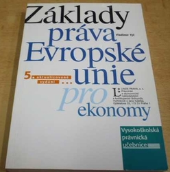 Vladimír Týč - Základy práva Evropské unie pro ekonomy (2006)