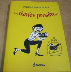 Jaroslava Pechová - Úsměv prosím (2013)