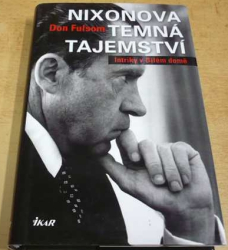 Don Fulsom - Nixonova temná tajemství (2014)