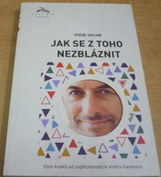 Steve Taylor - Jak se z toho nezbláznit (2014)