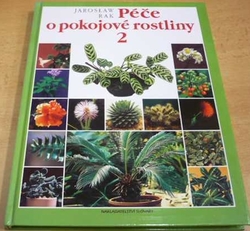 Jaroslaw Rak - Péče o pokojové rostliny 2 (1997) 
