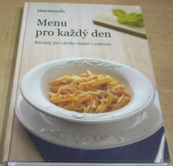 Menu pro každý den. Recepty pro chvíle všední i sváteční (2019)