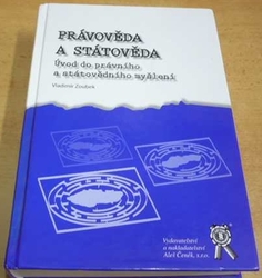 Vladimír Zoubek - Právověda a státověda. Úvod do právního a státovědomního myšlení (2010)