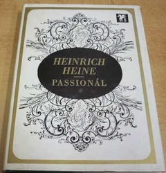 Heinrich Heine - Passionál (1975)