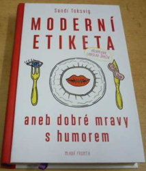 Sandi Toksvig - Moderní etiketa abeb dobré mravy s humorem (2016)