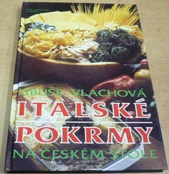 Libuše Vlachová - Italské pokrmy na českém stole (1994)