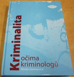 Miroslav Scheinost - Kriminalita očima kriminologů (2010)