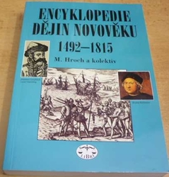 M. Hroch - Encyklopedie dějin novověku 1492 - 1815 (2005)