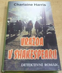 Charlaine Harris - Vražda v Shakespearu (2005)