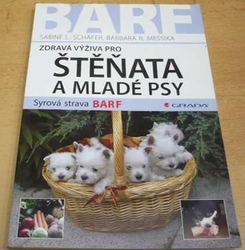 Sabine L. Schafer - Zdravá výživa pro štěňata a mladé psy (2009)