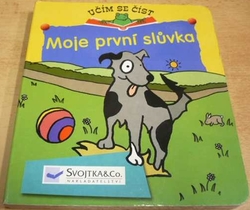 Moje první slůvka. Učíme se číst (2005) leporelo