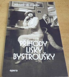 Národní divadlo. Leoš Janáček. Příhody lišky Bystroušky (2018)