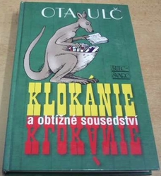 Ota Ulč - Klokánie a obtížné sousedství (2006)