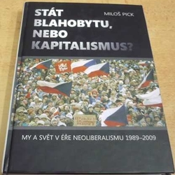Miloš Pick - Stát blahobytu, nebo kapitalismus ? (2009)