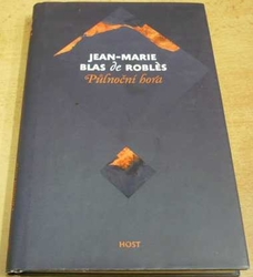 Jean-Marie Blas de Roblés - Půlnoční hora (2011)