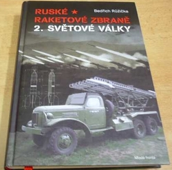 Bedřich Růžička - Ruské raketové zbraně 2. Světové války (2016)