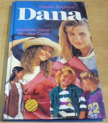 Vlasta Štáflová - Dana. Děvčátko Dana. Skautka Dana (1997)