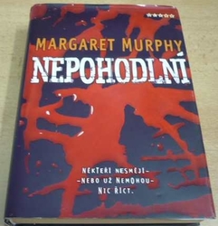 Margaret Murphy - Nepohodlní (2007)