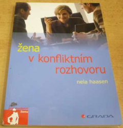 Nela Haasen - Žena v konfliktním rozhovoru (2005)
