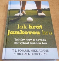 T. J. Tomasi - Jak hrát jamkovou hru (2001)