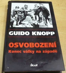 Guido Knopp - Osvobození. Konec války na západě (2007)