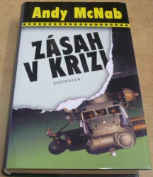 Andy McNab - Zásah v krizi (2003)