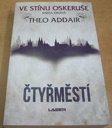 Theo Addair - Ve stínu oskeruše. Kniha druhá. Čtyřměstí (2020)