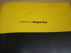 Vladimír Kopecký (2007) PODPIS AUTORA !!!