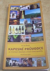 Helena Baker - Kapesní průvodce po vinařských oblastech a vínech České republiky (2005)