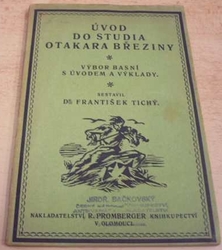 František Tichý - Úvod do studia Otakara Březiny