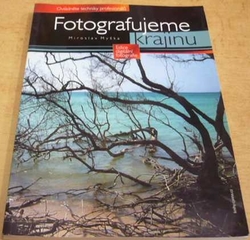 Miroslav Myška - Fotografujeme krajinu (2005)