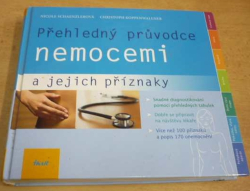Nicole Schaenzlerová - Přehledný průvodce nemocemi a jejich příznaky (2009)
