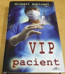 Gilbert Schlogel - VIP pacient (2006)