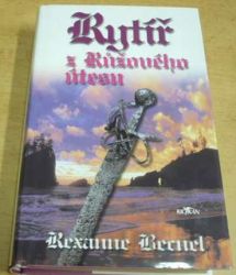 Rexanne Becnel - Rytíř z Růžového útesu (2001)